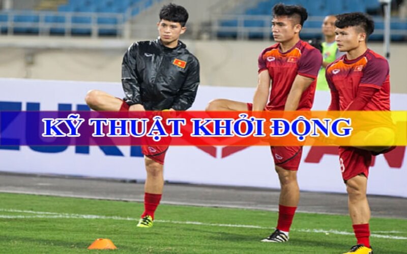 Kỹ Thuật Khởi Động Trong Bóng Đá – Tầm Quan Trọng và Các Bài Tập Hiệu Quả