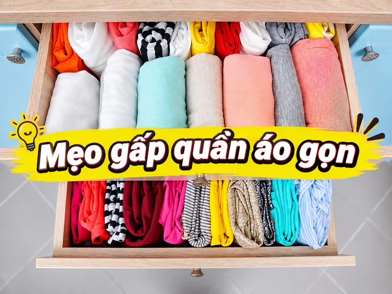 Gấp và phân loại quần áo khoa học giúp tiết kiệm diện tích tủ và dễ tìm đồ hơn mỗi ngày